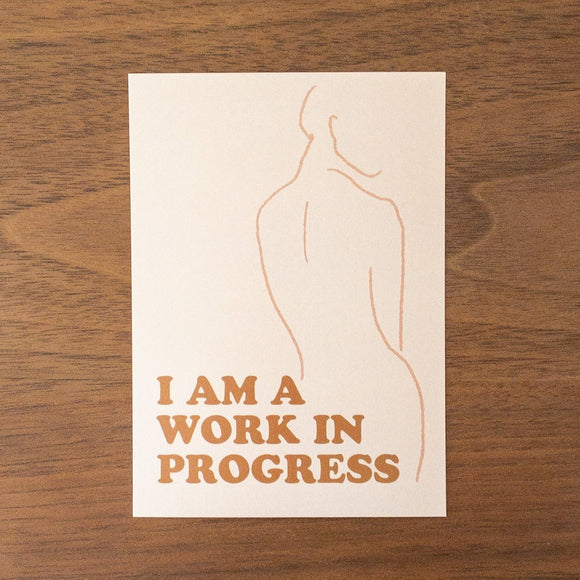 'I Am A Work In Progress' Postcard/Mini Print
