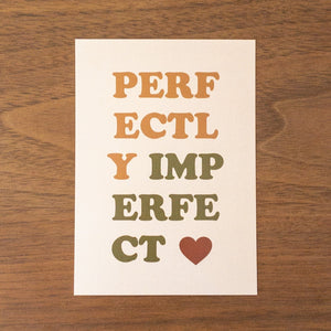 'Perfectly Imperfect' Postcard/Mini Print